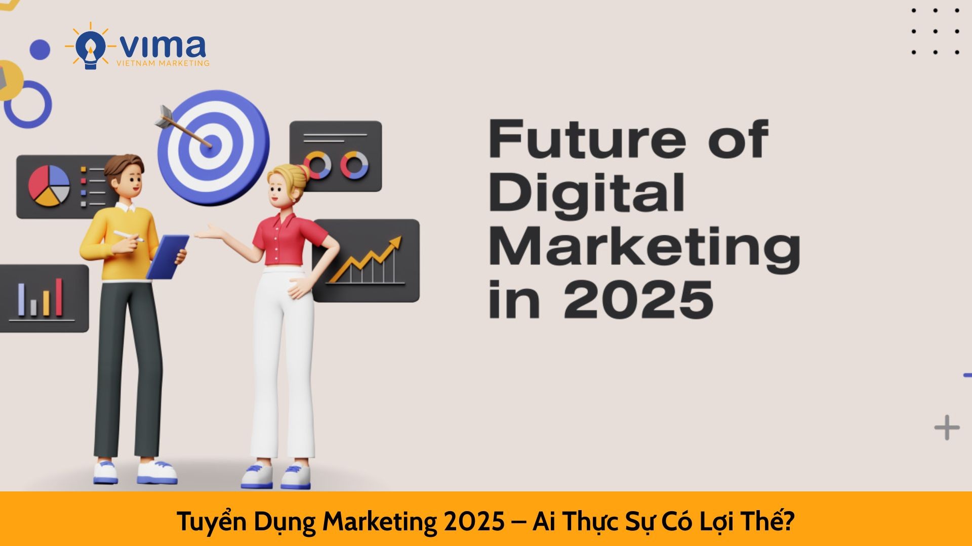 Tuyển Dụng Marketing 2025 – Ai Thực Sự Có Lợi Thế?